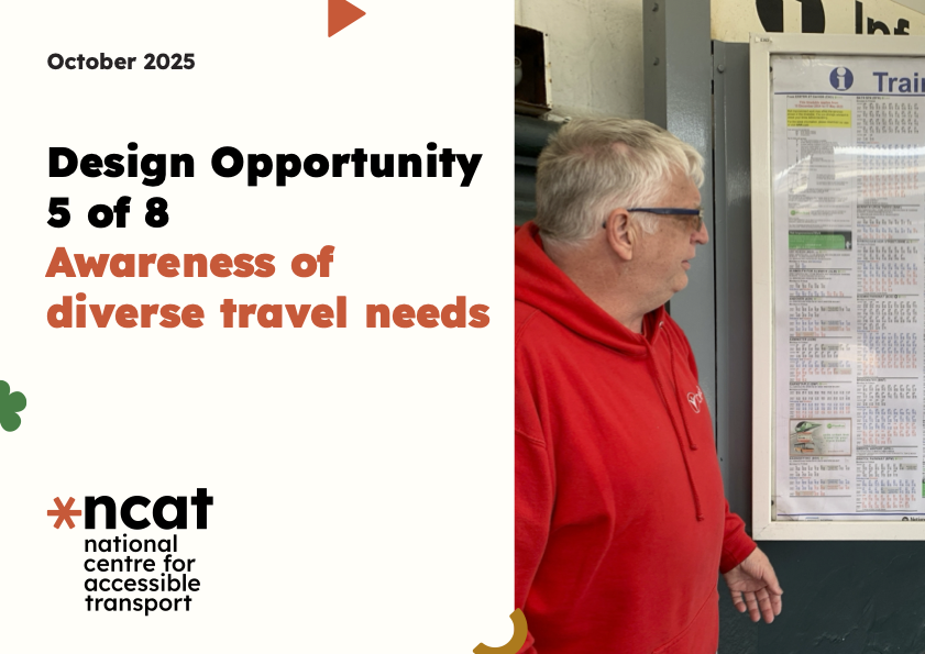 A screenshot of a slide with the title ncat Design opportunity 5 of 8 - Awareness of diverse travel needs alongside a photo of a man in a red top wearing glasses looking at a train time information poster