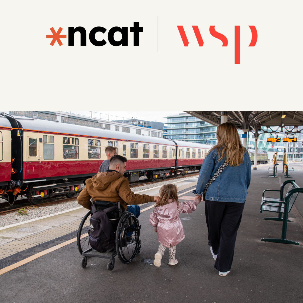 A family walks along a railway station platform. An adult wheelchair user moves alongside a woman and a young child holding hands, with a train stopped beside them on a train platform. The ncat logo and WSP logo branding appear on the top of the image.