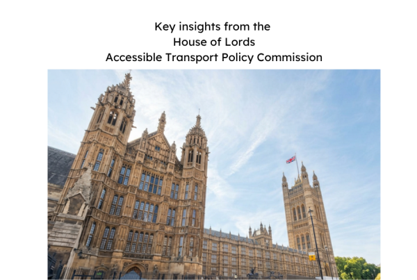 A wide angle photograph of the Palace of Westminster with the Elizabeth Tower and the Union flag visible against a blue sky. Above it is the text "Key Insights from the House of Lords Accessible Transport Policy Commission", in black text on a white background