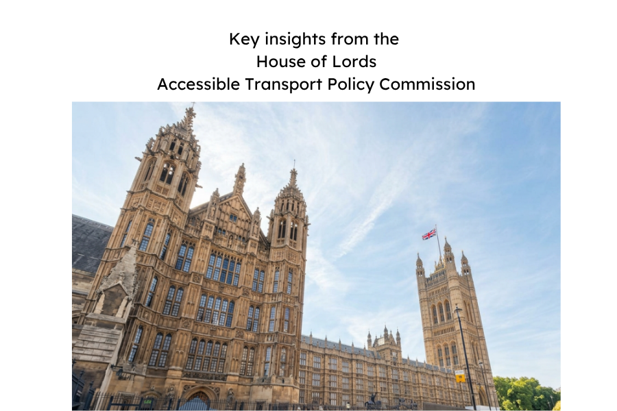 A wide angle photograph of the Palace of Westminster with the Elizabeth Tower and the Union flag visible against a blue sky. Above it is the text "Key Insights from the House of Lords Accessible Transport Policy Commission", in black text on a white background
